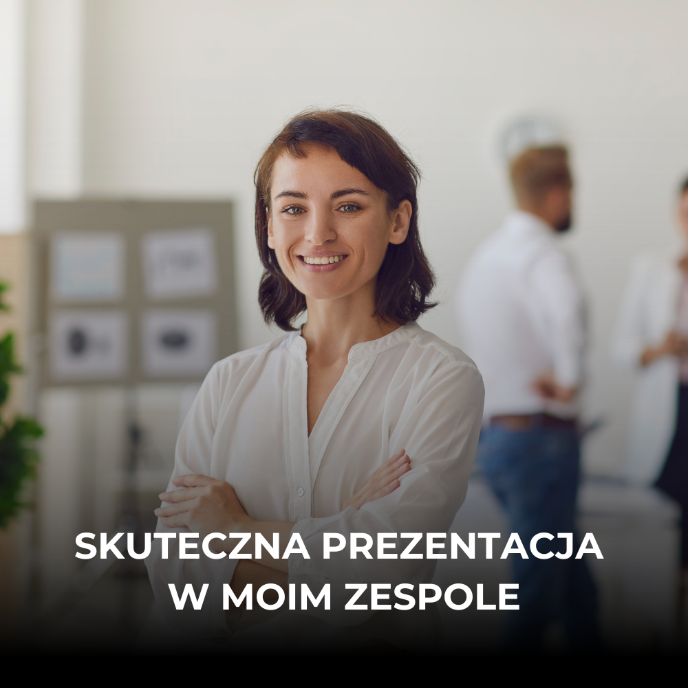 Skuteczna prezentacja w moim zespole