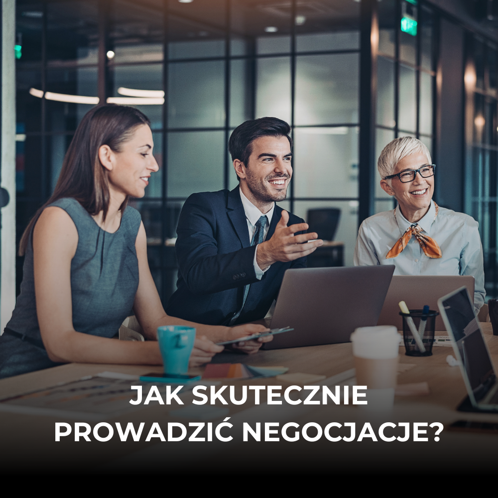 Jak skutecznie prowadzić negocjacje